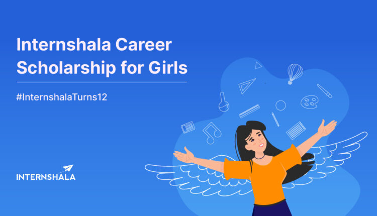 Internship Scholarship for Girls