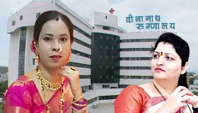 Dinanath Hospital responsible for Tanisha Bhise's death: Rupali Chakankar's information